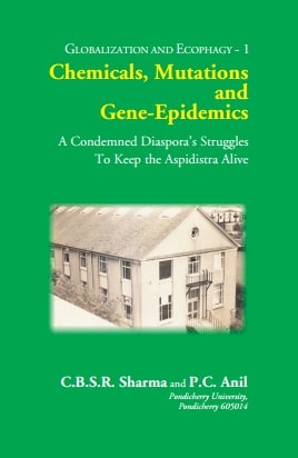 CHEMICALS, MUTATIONS and GENE-EPIDEMICS: A Condemned Diaspora’s Struggles To Keep the Aspidistra Alive - Gyan Books - Distacart