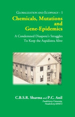 Thumbnail for CHEMICALS, MUTATIONS and GENE-EPIDEMICS: A Condemned Diaspora’s Struggles To Keep the Aspidistra Alive - Gyan Books - Distacart