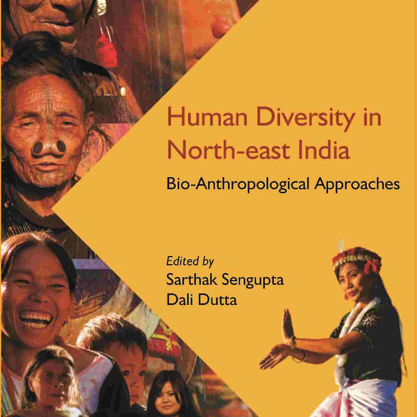 Human Diversity in North-east India: Bio-Anthropological Approaches - Gyan Books - Distacart