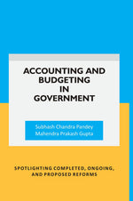 Thumbnail for Accounting and Budgeting in Government: Spotlighting completed, ongoing, and proposed reforms - Gyan Books - Distacart