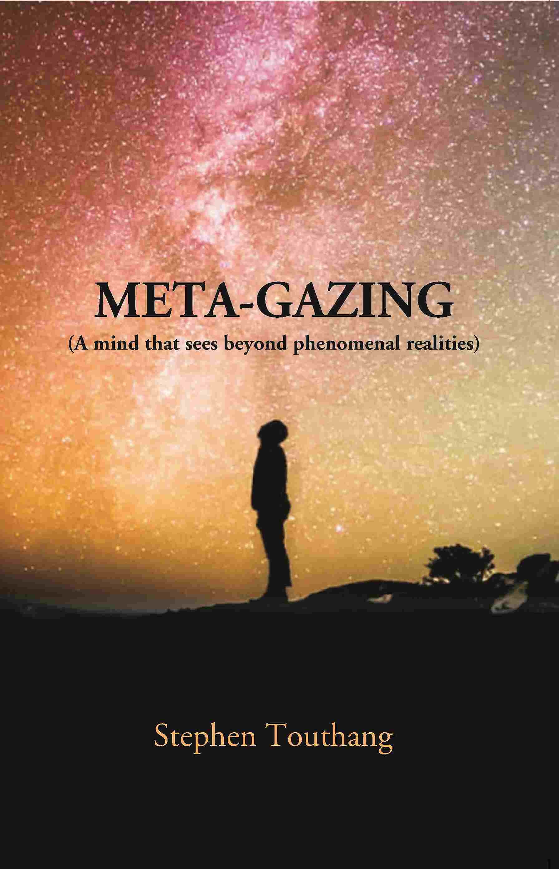 META-GAZING (A Mind that sees beyond Phenomenal Realities) - Gyan Books - Distacart