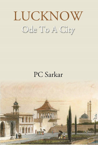 LUCKNOW- Ode To A City - Gyan Books - Distacart