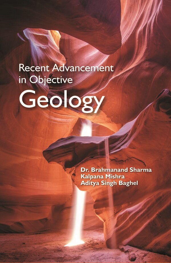 Recent Advancements in Objective Geology - Gyan Books - Distacart