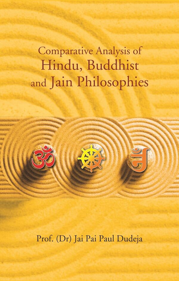 Comparative Analysis of Hindu, Buddhist and Jain Philosophies - Gyan Books - Distacart
