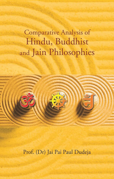 Comparative Analysis of Hindu, Buddhist and Jain Philosophies - Gyan Books - Distacart