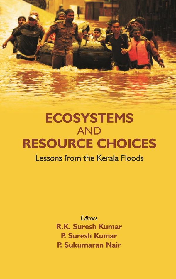 ECOSYSTEMS AND RESOURCE CHOICES: Lessons from the Kerala Floods - Gyan Books - Distacart