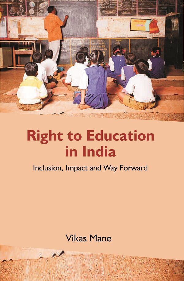 Right to Education in India: Inclusion, Impact and Way forward - Gyan Books - Distacart