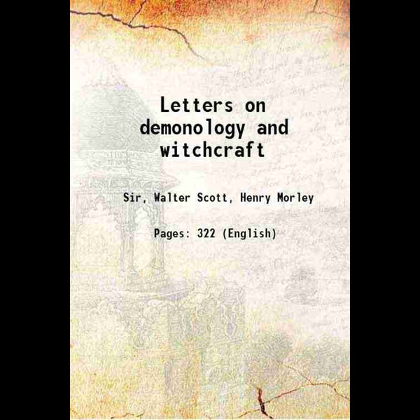 Letters On Demonology And Witchcraft - Gyan Books