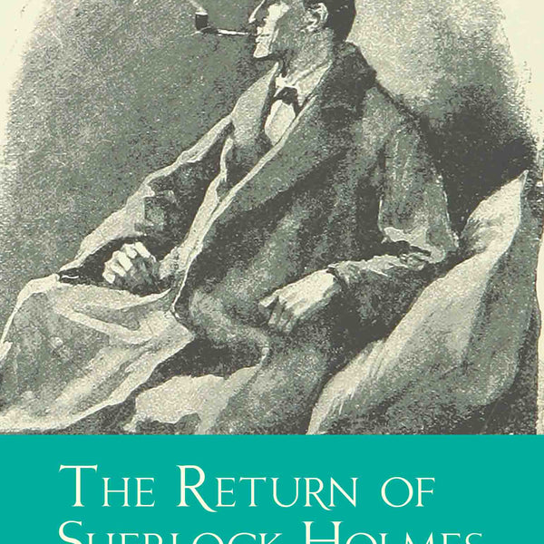 The Originals The Return of Sherlock Holmes by Sir Arthur Conan Doyle - Om Books - Distacart