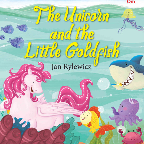 The Unicorn and the Little Goldfish : Unicorn Stories - Om Books - Distacart