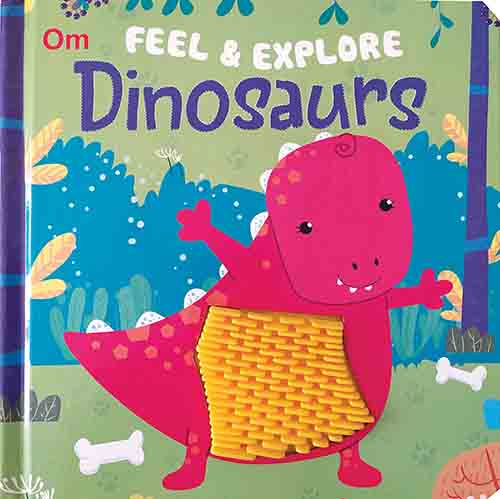 Feel & Explore Dinosaurs - Om Books - Distacart