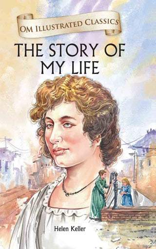The Story of My Life : Om Illustrated Classics - Om Books - Distacart