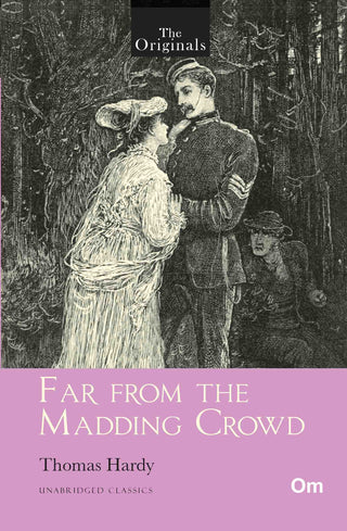 The Originals Far from the Madding Crowd - Unabridged Classics by Thomas Hardy - Om Books - Distacart