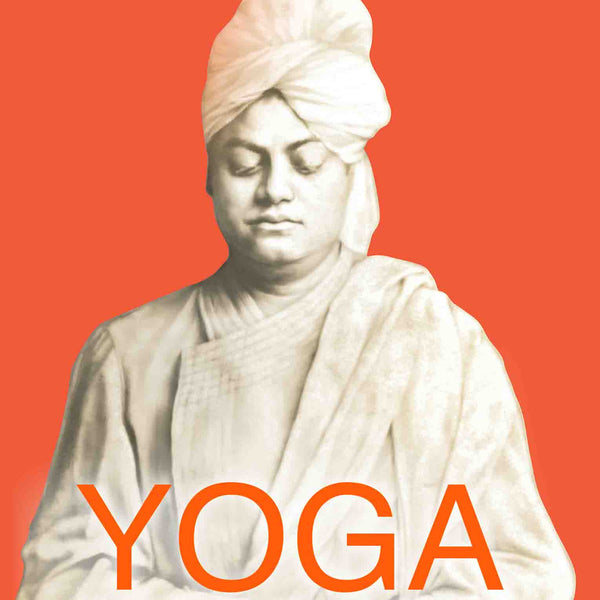 Yoga The Spiritual Path- Karma Yoga, Bhakti Yoga, Raja Yoga, Jnana Yoga by Swami Vivekananda - Om Books - Distacart