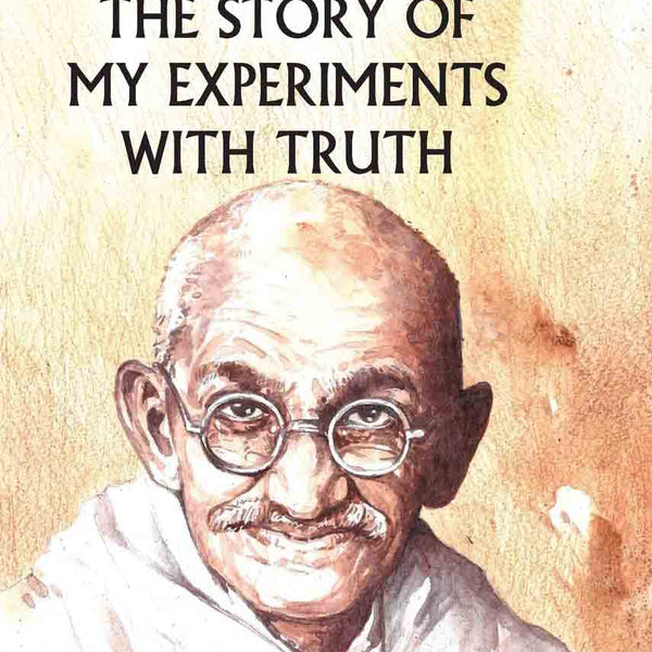 The Story of My Experiments with Truth : Om Illustrated Classics - Om Books - Distacart
