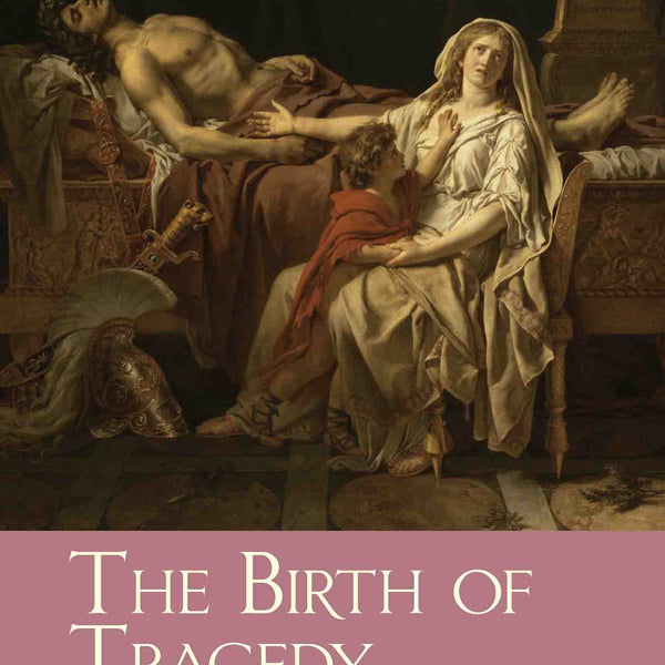 The Originals The Birth of Tragedy by Friedrich Nietzsche - Om Books - Distacart
