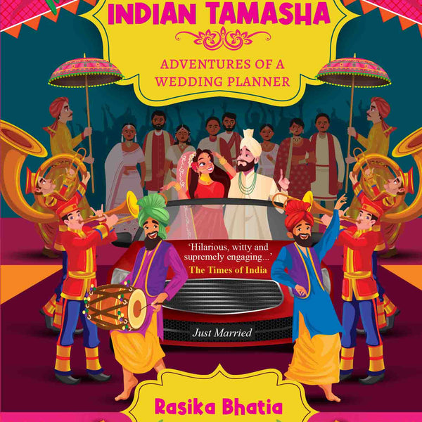 The Great Indian Tamasha: Adventures of a Wedding Planner by Rasika Bhatia - Om Books - Distacart