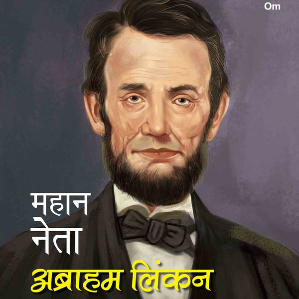 Mahaan Neta: Abraham Lincoln - Om Books - Distacart