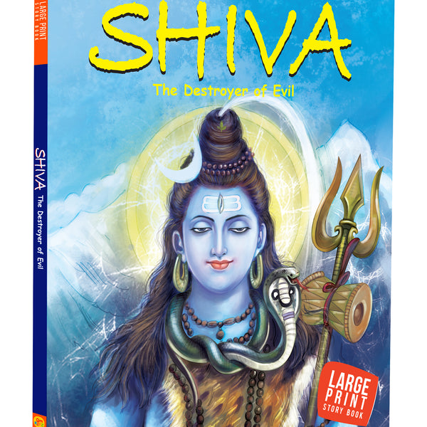 Shiva: The Destroyer of Evil - Indian Mythology for Children - Gods of India - Story book for Kids - Om Books - Distacart