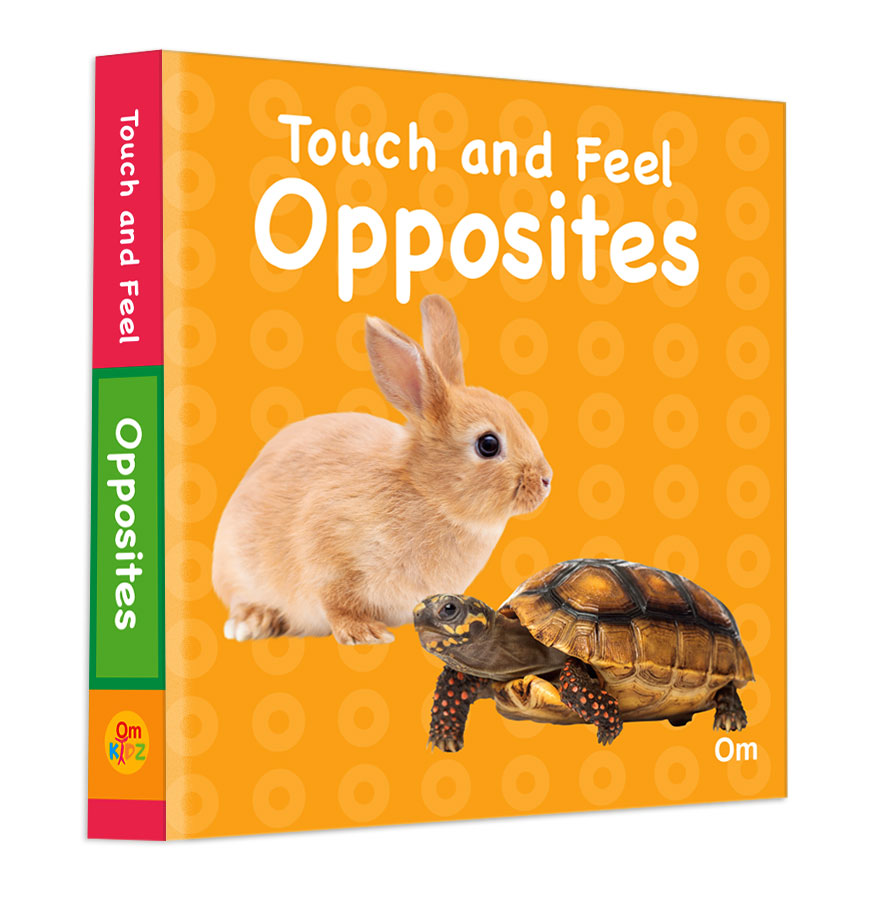 Touch and Feel Opposites - Om Books