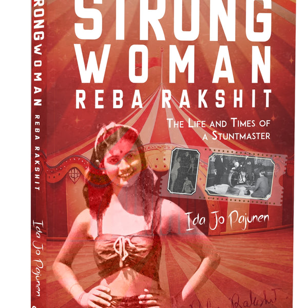 Strong Woman Reba Rakshit - The Life and Times of a Stuntmaster by Ida Jo Pajunen - Om Books - Distacart