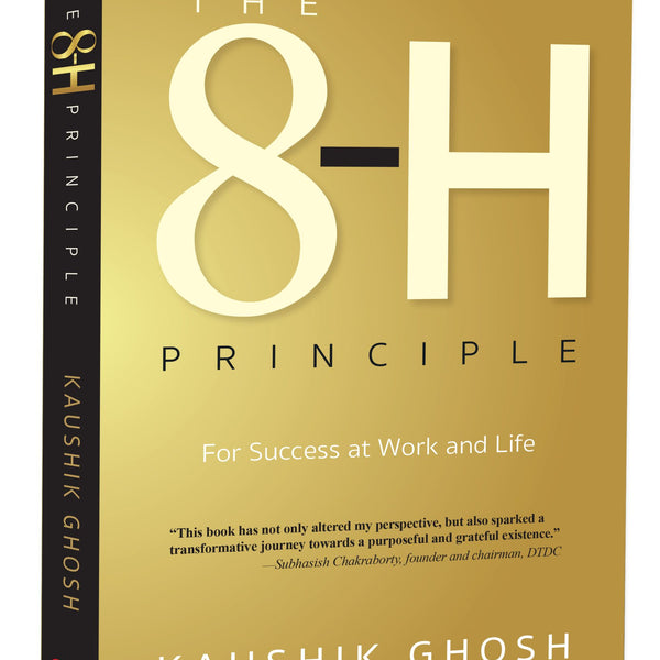 The 8-H Principle: For Success At Work And Life by Kaushik Ghosh - Om Books - Distacart