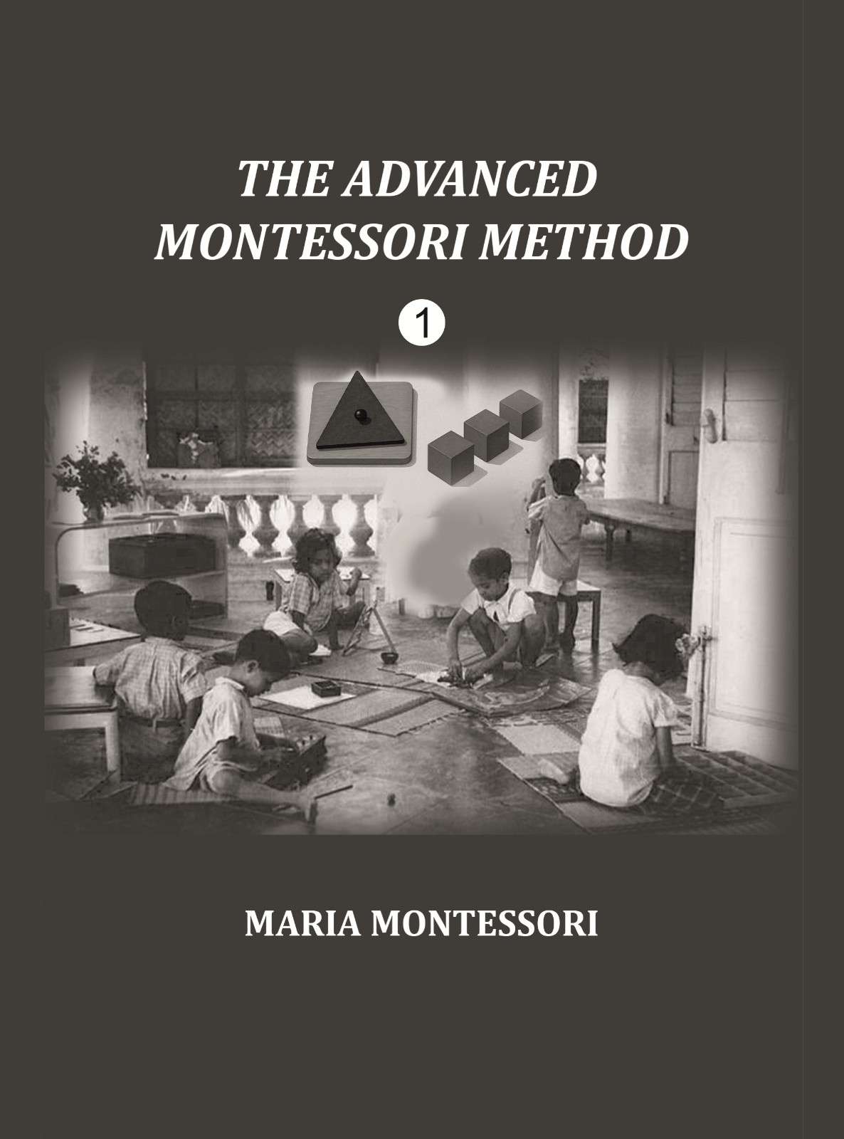 The Advanced Montessori Method 1st - Gyan Books - Distacart