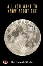 Thumbnail for All You Want To Know About The Moon (Q & A)-Ramesh Shishu, Phd - Dista