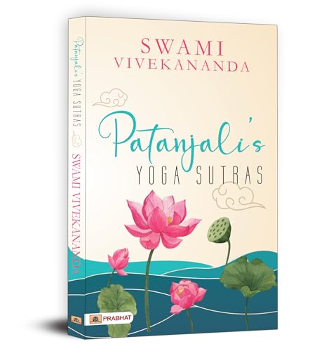 PatanjaliS Yoga Sutras By Swami Vivekananda | A Roadmap To Self-Realization And Liberation For Modern Life-Swami Vivekananda - Dista