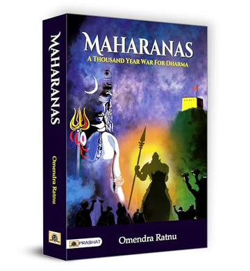 Maharanas: A Thousand-Year War For Dharma (Hindu Resistance For One Thousand Uninterrupted Years To Islamic Invaders Of Various Hues (Indian Hindu History)-Dr. Omendra Ratnu - Dista