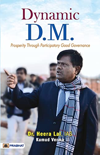 Dynamic D.M. (District Magistrate) Dr. Heera Lal Ias— (Prosperity Through Participatory Good Governance) Rural Development And Social Welfare | Public Administration Civil Service-Dr. Heera Lal, Ias And Kumud Verma - Dista