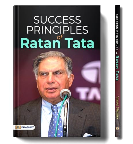 Success Principles Of Ratan Tata: Story Of Tata (Achievements + Wisdom + Life + Biography + Success Tips Of Ratan Tata)-Vinod Sharma - Dista