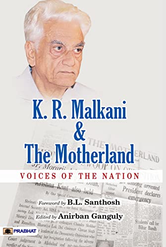 K.R. Malkani & The Motherland : Voices Of The Nation-Ed. Anirban Ganguly - Dista