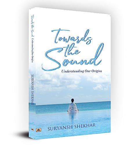 Towards The Sound: Understanding Our Origins-Suryansh Shekhar - Dista
