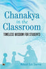 Chanakya In The Classroom: Timeless Wisdom For Students-Mahesh Dutt Sharma - Dista