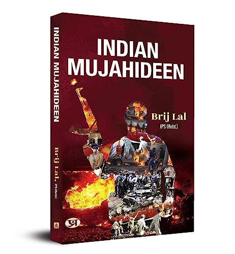Indian Mujahideen: Anatomy Of A Homegrown Terror Network | By Brij Lal-Brij Lal - Dista