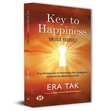 Key To Happiness: Unlock Yourself | Inspirational Life Lessons & Real Experiences By Era Tak | Self-Help, Emotional Wellness & Positive Thinking [Premium Paperback - Self Help Book In English]-Era Tak::Major Gaurav Tak(Army Veteran) - Dista