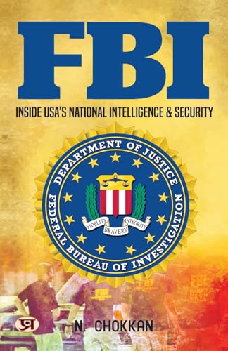 Fbi - Inside Usas National Intelligence & Security: Inside UsaS National Intelligence & Security N. Chokkan-N. Chokkan - Dista