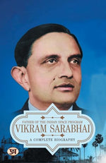 Thumbnail for Vikram Sarabhai: A Complete Biography Of Vikram Ambalal Sarabhai — Indian Physicist, Astronomer And Father Of The Indian Space Program-Vaibhav Kumar - Dista