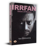Thumbnail for Irrfan Khan: Echoes Of Presence (Complete Biography Of Bollywood Indian Cinema Actor Sahabzade Irfan Ali Khan)-Ajay Brahmatmaj - Dista