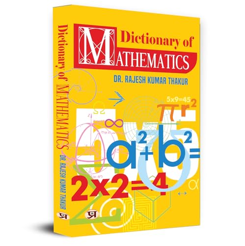 Dictionary Of Mathematics (Tricks Of Mathematics, Advanced Mathematics Formulas & Mathematics Quiz) Facts Of Mathematics Book-Dr. Rajesh Kumar Thakur - Dista