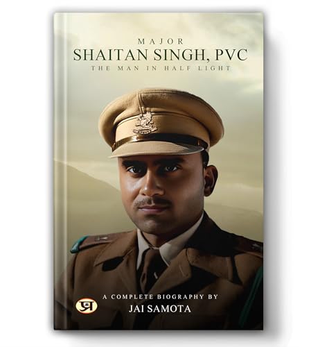 Major Shaitan Singh, Pvc | A Complete Biography Of 120 Bahadur | Valour Of Inspirational Indian Army Hero [ Kumaon Regiment ] - Book In English-Jai Samota - Dista