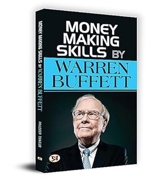 Money Making Skills | Learn How Warren Buffett Builds Wealth, Makes Smart Investments & Lives By Simple Financial Principles-Pradeep Thakur - Dista