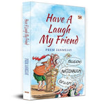 Thumbnail for Have A Laugh My Friend Stinging With Love Collection Of Prem Janmejay Satires-Prem Janmejay::Translated By Purabi Panwar - Dista