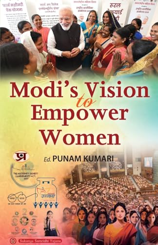 ModiS Vision To Empower Women (Story Of Hardworking Extra-Ordinary Girls (Women Empowerment) From Sukanya Samridhi Yojna By Prof. Punam Kumari-Ed. Punam Kumari - Dista