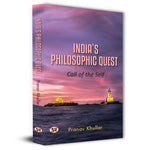 Thumbnail for IndiaS Philosophic Quest: Call Of The Self-Pranav Khullar - Dista