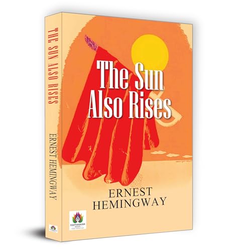 The Sun Also Rises - 1926 Novel By American Writer, Ernest Hemingway-Ernest Hemingway - Dista