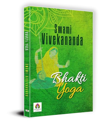 Bhakti Yoga | Swami Vivekananda-Swami Vivekanand - Dista