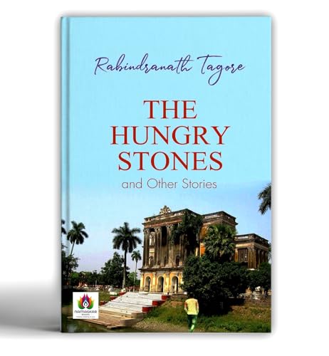 The Hungry Stones And Other Stories By Rabindranath Tagore | Short Story Collection Of Ghostly Encounters & Beautiful Narratives [Premium Paperback]-Rabindranath Tagore - Dista