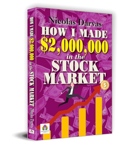 How I Made $2,000,000 In The Stock Market - Nicholas Darvas | Discover The Box System For Stock Selection | Proven Trading Strategy And Real-Life Success Story-Nicolas Darvas - Dista